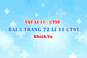 Bài 3 trang 72 SGK Vật lí 11 Chân trời sáng tạo